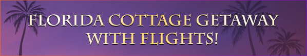 Florida Cottage Getaway with Flights!